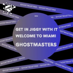 Get In Jiggy With It / Welcome To Miami