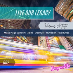 Live Our Legacy 002