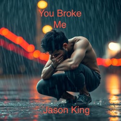 You Broke Me