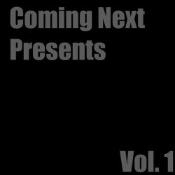Coming Next Presents, Vol. 1
