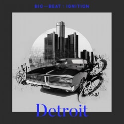 Big Beat Ignition: Detroit