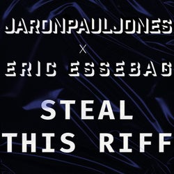 STEAL THIS RIFF