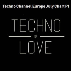 Techno Channel Europ July chart P1