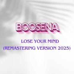 Lose Your Mind (Remastering Version 2025)