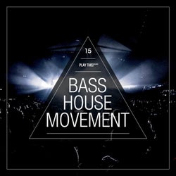Bass House Movement Vol. 15