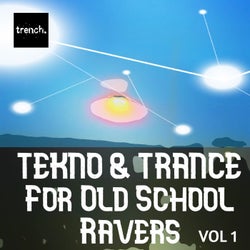 Tekno & Trance For Old School Ravers Vol 1