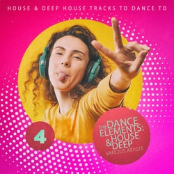 The Dance Elements: House & Deep, Vol. 4