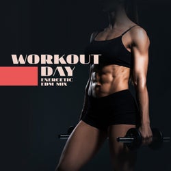 Workout Day: Energetic EDM Mix