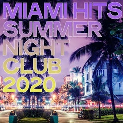 Miami Hits Summer Night Club 2020