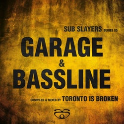 Sub Slayers: Series 05 - Garage Bassline