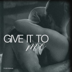 Give It to Me