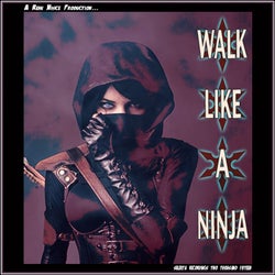 Walk Like a Ninja