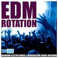 EDM Rotation (Bigroom Electro House & Progressive House Anthems)