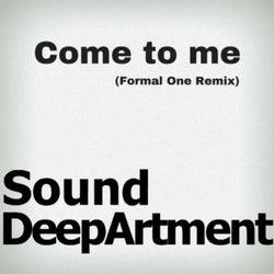 Come To Me (Formal One Remix)