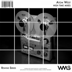 Rewind Series: Atom West - High Time Mixes
