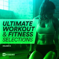 Ultimate Workout & Fitness Selections, Vol. 10