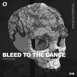 Bleed To The Dance