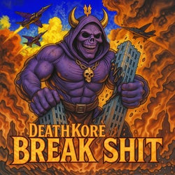 Break Sh!t (Extended)