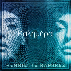 HENRIETTE RAMIREZ - Καλημέρα