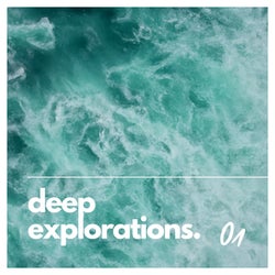 Deep Explorations. 01
