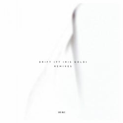 Drift (feat. Iris Gold) [Remixes]