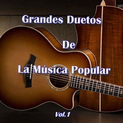 Grandes Duetos de La Música Popular, Vol. 1
