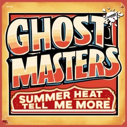 Summer Heat Tell Me More