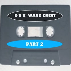 D'N'B Wave Crest, Pt. 2