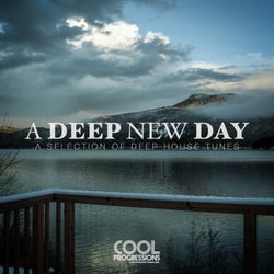 A Deep New Day (A Selection of Deep House Tunes)