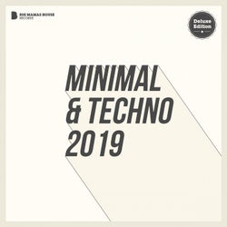 Minimal & Techno 2019 (Deluxe Version)