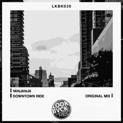 Downtown Ride (Original Mix)