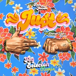 JU$T (Toy Selectah Versión)