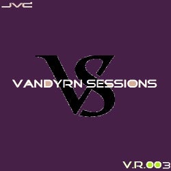 Vandyrn Sessions 003