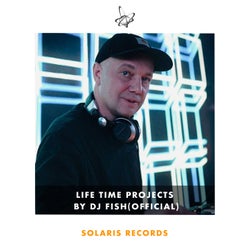 Life Time Projects by Dj Fish - Official