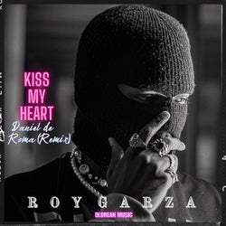 KISS MY HEART (Minimal Deep Tech) (Daniel De Roma Remix)