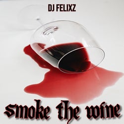 Smoke the Wine