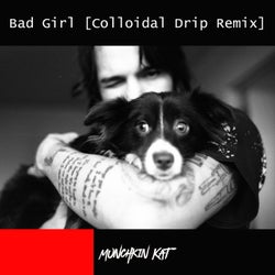 Bad Girl (feat. Black Buddafly) [Colloidal Drip Remix]