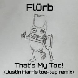 That's My Toe! (Justin Harris Toe-Tap Remix)