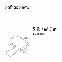 Silk and Gut (Remix)