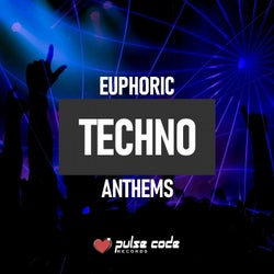 Euphoric Techno Anthems