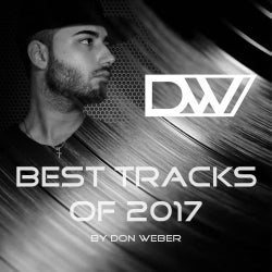 BEST TRACKS OF 2017 - DON WEBER