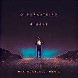 O Forasteiro (Dre Guazzelli Remix)