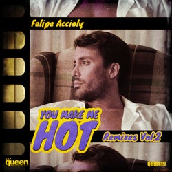 You Make Me Hot (Remixes, Vol. 2)
