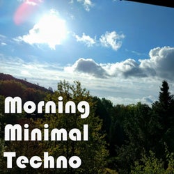 Morning Minimal Techno