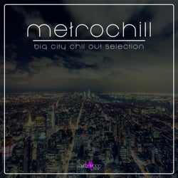 Metrochill - Big City Chill Out Selection