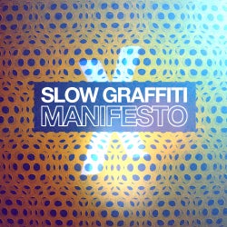 Slow Graffiti's Manifesto Chart