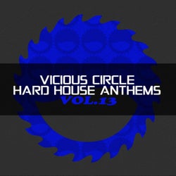 Vicious Circle: Hard House Anthems, Vol. 13