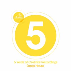 5 Years of Celestial Recordings Deep House