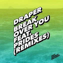 Break over You (Remixes) feat. Prides