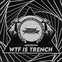 WTF Is Trench